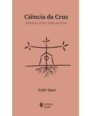 Ciência Da Cruz - Estudos Sobre João Da Cruz