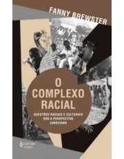 O Complexo Racial
