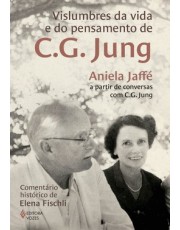 Vilsumbres Da Vida E Do Pensamento De C.G. Jung - Aniela Jaffe A Partir De Conversas Com V.G. Jung