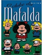 Mafalda 10 - O Clube Da Mafalda Mafalda 10 - O Clube Da Mafalda