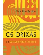 Os Orixas E A Personalidade Humana
