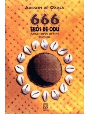 666 Ebos De Odu Para Todos Os Fins