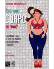 Com Que Corpo Eu Vou?