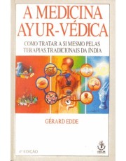 A Medicina Ayur-Vedica