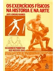 Os Exercicios Fisicos Na História E Na Arte