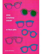 Teus Pes, A - (Cia Das Letras)