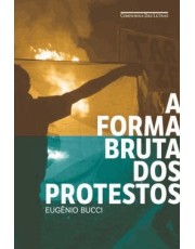 A Forma Bruta Dos Protestos