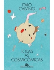 Todas As Cosmicomicas - (Edição Ilustrada)