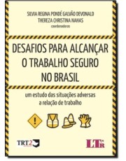 Desafios Para Alcancar O Trabalho Seguro No Brasil