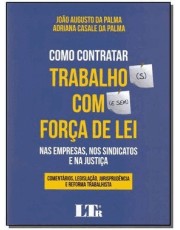 Como Contratar Trabalhos Com E Sem Forca De Lei Nas Empresas
