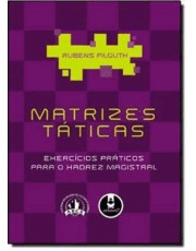 Matrizes Taticas - Exercicios Praticos Para O Xadrez