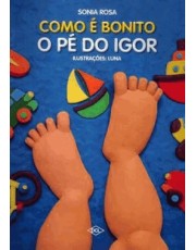 Como e Bonito O Pe Do Igor Como e Bonito O Pe Do Igor