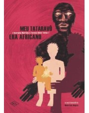 Meu Tataravo Era Africano