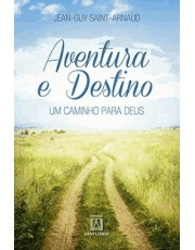 Aventura E Destino: Um Caminho Para Deus