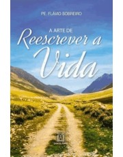 Arte De Reescrever A Vida, A