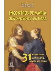 Encontros De Maria Com O Povo De Sua Terra