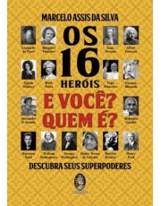 16 Herois, Os - E Você? Quem E?
