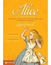Alice: Edição Comentada E Ilustrada - Aventuras De Alice No Pais Das Maravilhas & Atraves Do Espelho