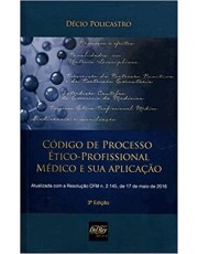 Código De Processo  etico-Profissional Médico E Sua Aplicação 3Ed/1