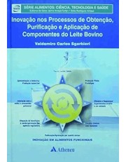 Inovação Nos Processos De Obtenção, Purificação E Aplicação De Componentes Do Leite Bovino
