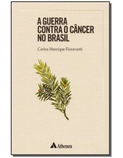 A Guerra Contra O Cancer No Brasil