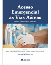 Acesso Emergencial Às Vias Aéreas - Dos Conceitos À Prática - 1Ed/26