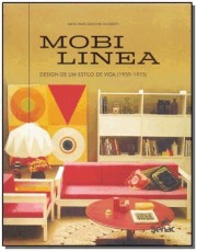 Mobilinea: Design De Um Estilo De Vida (1959-1975)