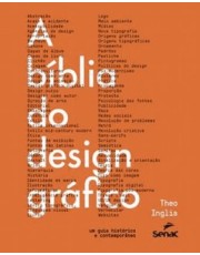 A Bíblia Do Design Grafico: - Um Guia Historico E Contemporaneo