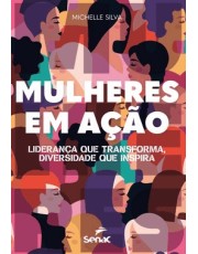 Mulheres Em Ação - Liderança Que Transforma, Diversidade Que Inspira