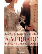 A Verdade Sobre Amores E Duques