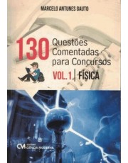 130 Questoes Comentadas Para Concursos Vol. 1 - Física