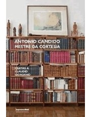 Antonio Candido - Mestre Da Cortesia Antonio Candido - Mestre Da Cortesia