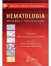 Hematologia - Metodos E Interpretação - Serie Analises Clinicas E Toxicologicas