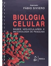 Biologia Celular: Bases Moleculares E Metodologia De Pesquisa