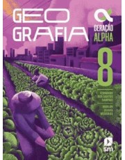 Geração Alpha - Geografia - 8 Ano - 5 Ed. 2023