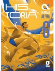 Geração Alpha - História - 6 Ano - 5 Ed. 2024