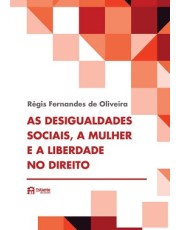 As Desigualdades Sociais, A Mulher E A Liberdade No Direito
