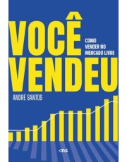 Você Vendeu: Como Vender No Mercado Livre