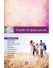 O Poder Da Igreja Que Ora