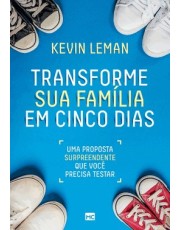 Transforme Sua Família Em Cinco Dias Transforme Sua Família Em Cinco Dias