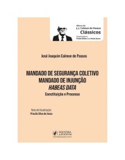 Mandado De Seguranca Coletivo Mandado De Injunção Habeas Data Constituição E Processo  - Passos -  (