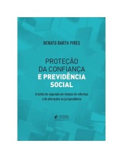 Proteção Da Confianca E Previdencia Social - 01Ed/25