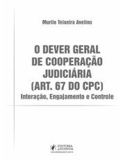 O Dever Geral De Cooperação Judiciaria - (Art. 67 Do Cpc) - Interação, Engajamento E Controle (2026) O Dever Geral De Cooperação Judiciaria - (Art. 67 Do Cpc) - Interação, Engajamento E Controle (2026)