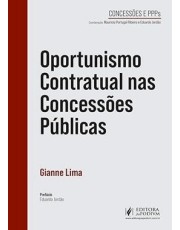 Oportunismo Contratual Nas Concessoes Publicas (2026) Oportunismo Contratual Nas Concessoes Publicas (2026)