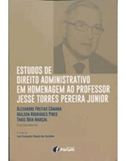 Estudos De Direito Administrativo Em Homenagem Ao Professor Jesse Torres Pereira Junior