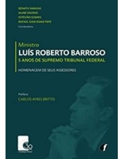 Ministro Luis Roberto Barroso - 5 Anos De Supremo Tribunal Federal