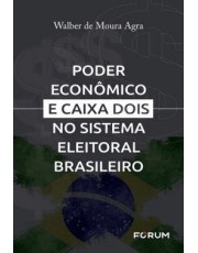Poder Econômico E Caixa Dois No Sistema Eleitoral