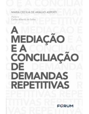 A Mediação E A Conciliação De Demandas Repetitivas
