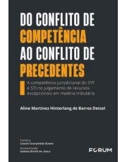 Do Conflito De Competencia Ao Conflito De Precedentes