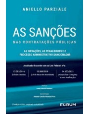 As Sanções Nas Contratações Publicas. As Infrações, As Penalidades E O Processo Administrativo Sanci